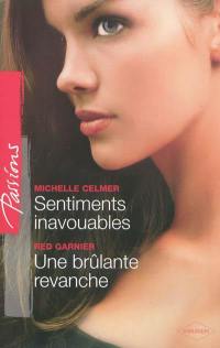 Sentiments inavouables. Une brûlante revanche