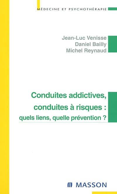 Conduites addictives, conduites à risques, quels liens, quelles préventions ?