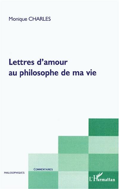 Lettres d'amour au philosophe de ma vie