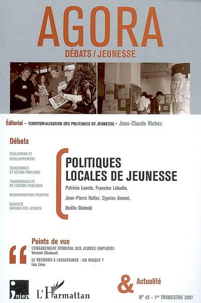 Agora débats jeunesse, n° 43. Politiques locales de jeunesse