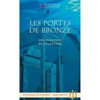 Tétralogie atlantéenne, hors série. Vol. 2. Les portes de bronze : une aventure en Atlantide