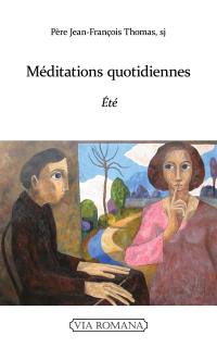 Méditations quotidiennes. Eté