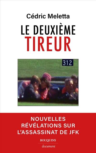 Le deuxième tireur : nouvelles révélations sur l'assassinat de JFK