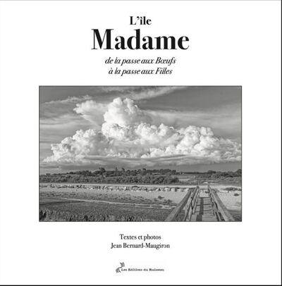 L'île Madame : de la passe aux Boeufs à la passe aux Filles