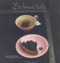 Les bonnes tartes : tartes fines, tartes salées, tartes sucrées, tartelettes