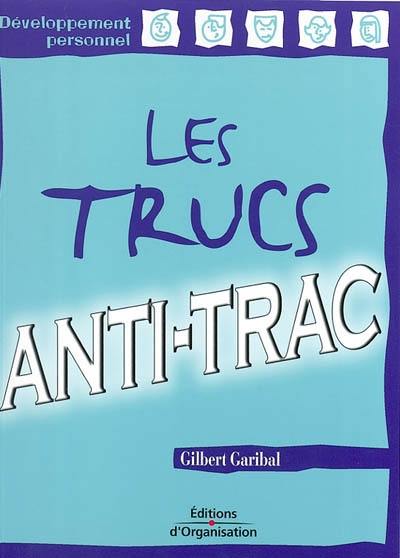 Les trucs anti-trac