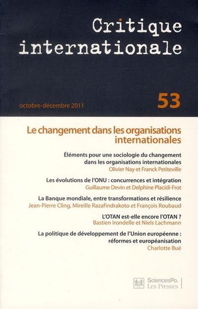 Critique internationale, n° 53. Le changement dans les organisations internationales