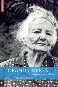 Grands-mères : un amour tendre et féroce