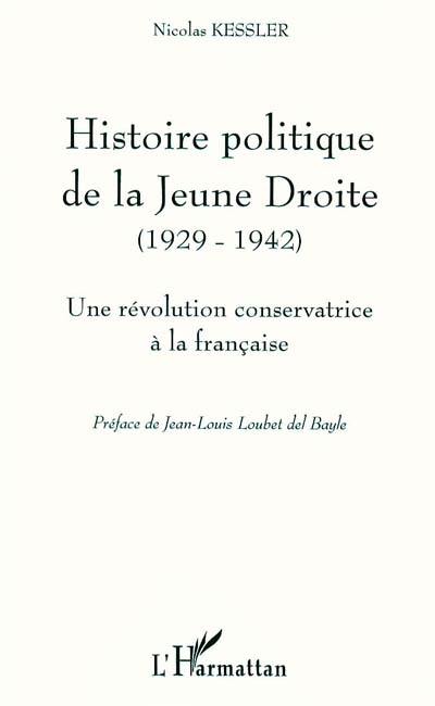 Histoire politique de la Jeune Droite : une révolution conservatrice à la française