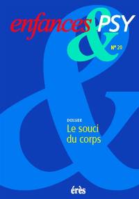 Enfances et psy, n° 20. Le souci du corps