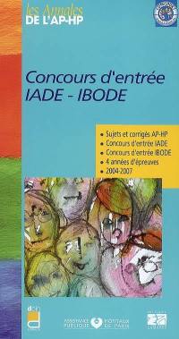 Concours d'entrée IADE-IBODE : sujets et corrigés 2004-2007