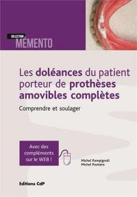 Les doléances du patient porteur de prothèses amovibles complètes : comprendre et soulager