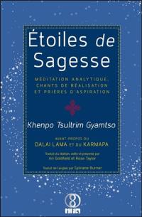 Etoiles de sagesse : méditation analytique, chants de réalisation et prières d'aspiration