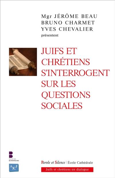 Juifs et chrétiens s'interrogent sur les questions sociales