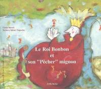 Le roi Bonbon et son pêcher mignon