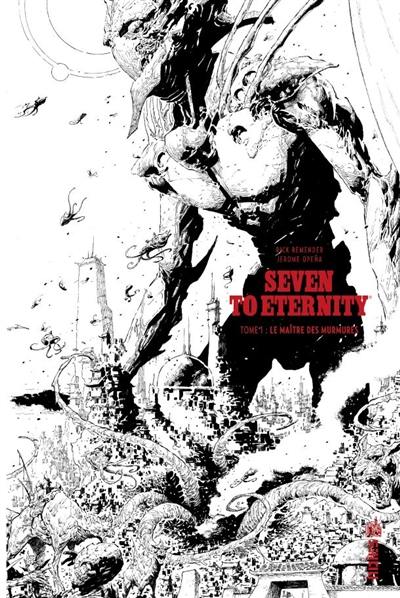 Seven to eternity. Vol. 1. Le Maître des murmures