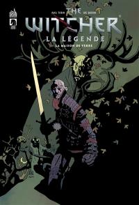 The witcher : la légende. Vol. 2. La maison de verre