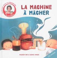 La machine à mâcher