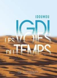 Igdi, les voies du temps