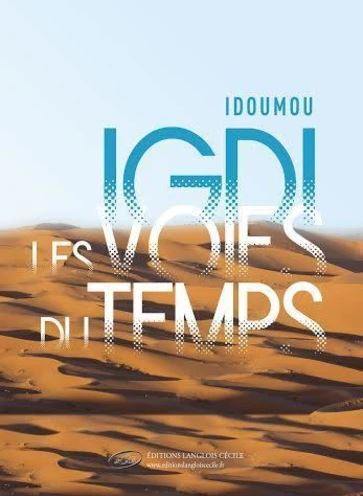 Igdi, les voies du temps