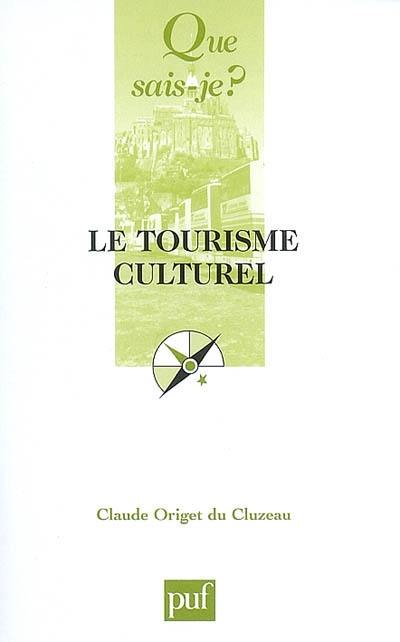 Le tourisme culturel