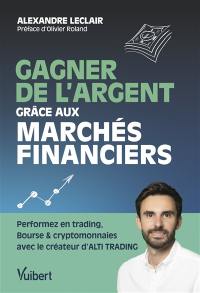 Gagner de l'argent grâce aux marchés financiers