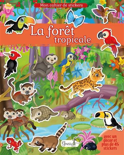 La forêt tropicale