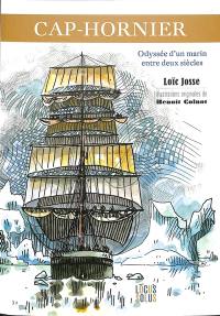 Cap-hornier : odyssée d'un marin entre deux siècles : Yves Menguy (1877-1965)