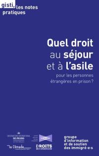 Quel droit au séjour et à l'asile pour les personnes étrangères en prison ?