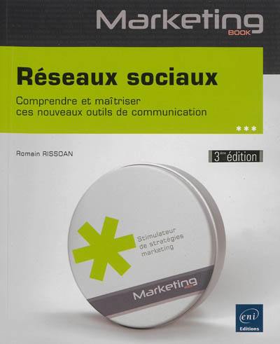 Réseaux sociaux : comprendre et maîtriser ces nouveaux outils de communication