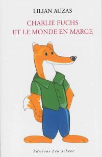 Charlie Fuchs et le monde en marge