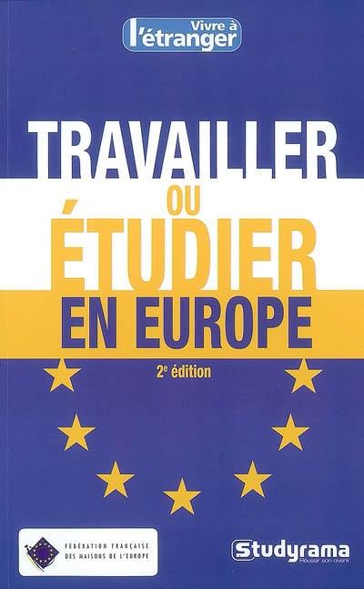 Travailler ou étudier en Europe