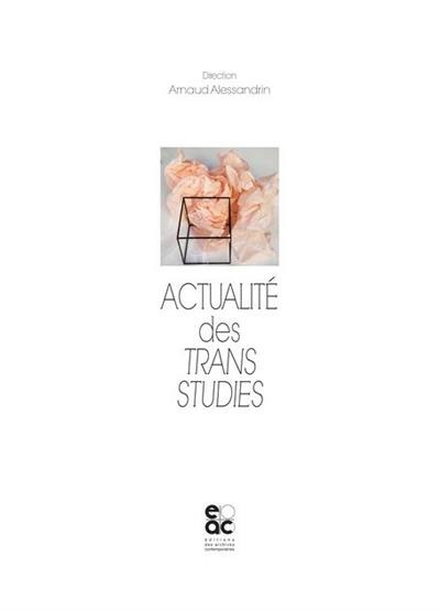 Actualité des trans studies