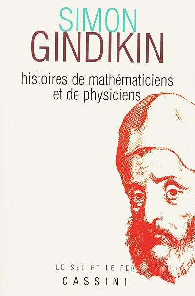 Histoires de mathématiciens et de physiciens