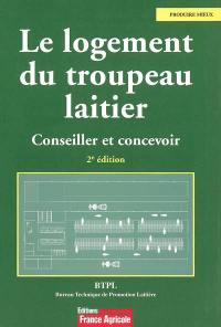 Le logement du troupeau laitier : conseiller et concevoir