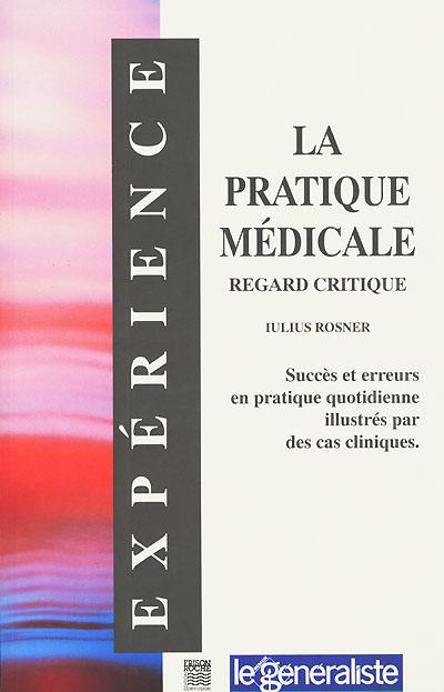 La pratique médicale : regard critique