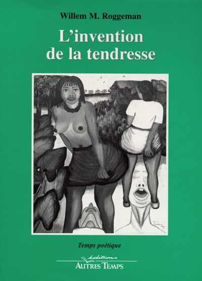 L'invention de la tendresse