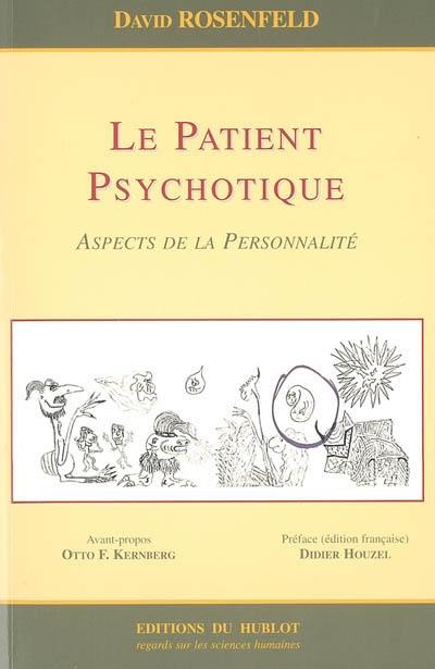 Le patient psychotique : aspects de la personnalité