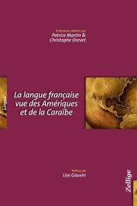 La langue française vue des Amériques et de la Caraïbe