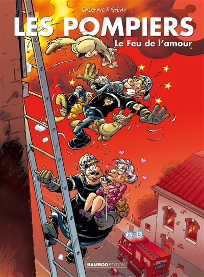 Les pompiers. Vol. 3. Le feu de l'amour