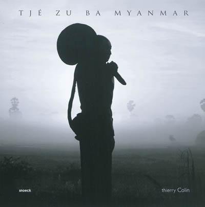 Tje zu ba Myanmar : merci Myanmar