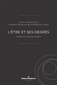 L'être et ses degrés : histoire de l'ontologie scalaire