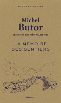 La mémoire des sentiers : entretiens avec Fabrice Lardreau