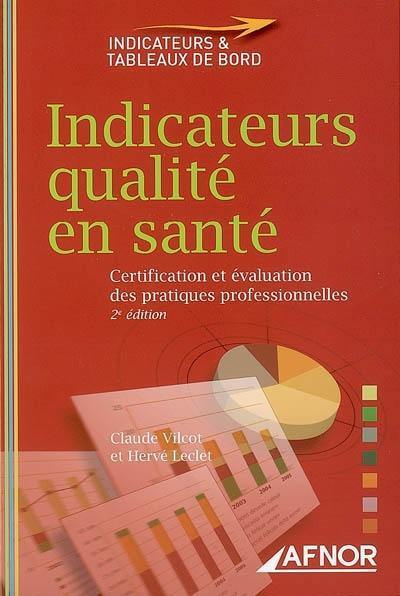 Indicateurs qualité en santé : certification et évaluation des pratiques professionnelles