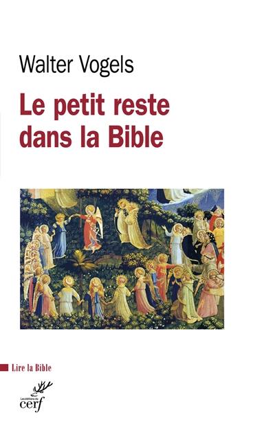 Le petit reste : dans la Bible et de l'Eglise aujourd'hui