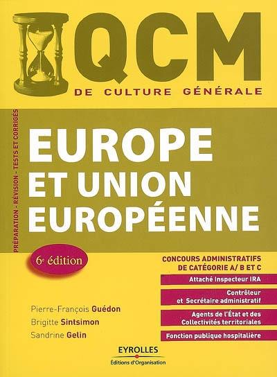 Europe et Union européenne : concours administratifs de catégorie A, B et C : attaché inspecteur IRA, contrôleur et secrétaire administratif, agents de l'Etat et des collectivités territoriales, fonction publique hospitalière