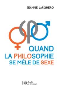 Quand la philosophie se mêle de sexe