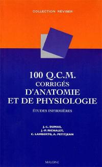 100 QCM corrigés d'anatomie et de physiologie : études infirmières