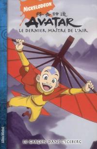 Avatar : le dernier maître de l'air. Vol. 1. Le garçon dans l'iceberg