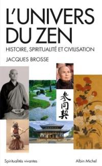 L'univers du zen : histoire, spiritualité et civilisation